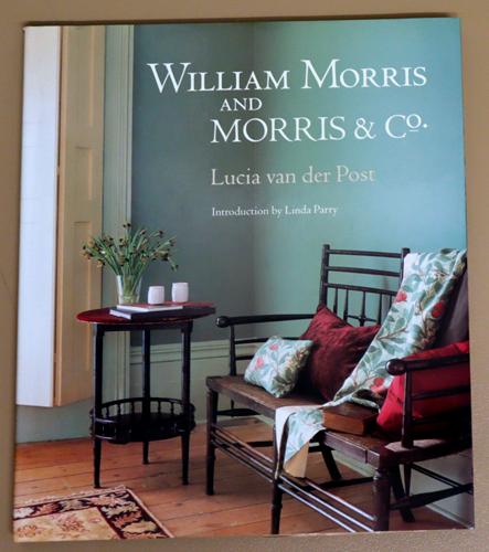 William Morris and Morris & Co. - Van Der Post, Lucia / Introduction By Linda Parry