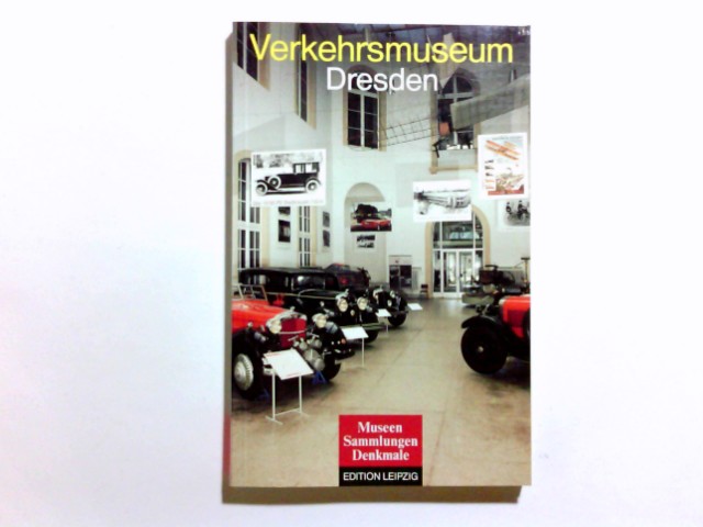Verkehrsmuseum Dresden. mit Beitr. von Dietrich Conrad . / Museen - Sammlungen - Denkmale - Conrad, Dietrich (Mitwirkender)