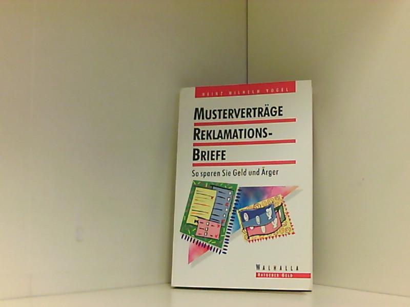 Musterverträge und Reklamationsbriefe: So sparen Sie Geld und Ärger! (Ratgeber Recht und Wirtschaft) - W Vogel, Heinz