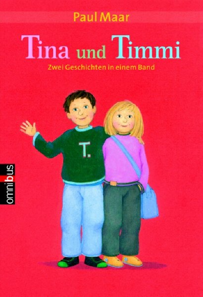 Tina und Timmi: Zwei Geschichten in einem Band - Maar, Paul