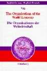 Die Organisationen der Weltwirtschaft : [englisch-deutsch]. von , Global text - Volz, Gerhard