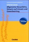 Allgemeine Steuerlehre, Steuern auf Umsatz und Gewerbeertrag. Cornelsen Studien-Baustein Wirtschaft - Lohse, Günter