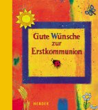 Gute Wünsche zur Erstkommunion. Poesiealbum - Nagel, Bernadette.