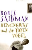 Hemingway und die toten Vögel : Roman. Aus dem Hebr. von Mirjam Pressler - Saidman, Boris