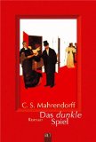 Das dunkle Spiel. BLT ; Bd. 92197 - C.S. Mahrendorff