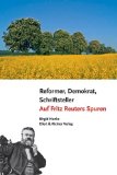 Reformer, Demokrat, Schriftsteller - Auf Fritz Reuters Spuren - Unknown Author