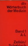 Wörterbuch der Medizin Band I A-L - Herbert [Hrsg.] und Maxim [Begr.] Zetkin:, Schaldach