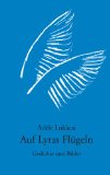 Auf Lyras Flügeln: Gedichte und Bilder - Lukàcsi, Adèle