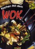 Kochen mit dem Wok - Krone, Dieter