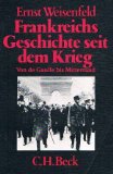 Frankreichs Geschichte seit dem Krieg : von de Gaulle bis Mitterrand. Beck'sche schwarze Reihe ; Bd. 218 - Weisenfeld, Ernst