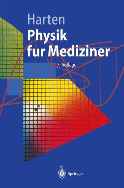 Physik für Mediziner : eine Einführung. Unter Mitarb. von H. Nägerl ., Springer-Lehrbuch - Harten, Hans-Ulrich, H. Nägerl und J. Schmidt