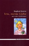 Iris, meine Liebe und andere Erzählungen. Korund - Spieler, Sieglind