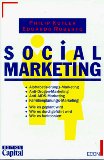 Social marketing. Philip Kotler ; Eduardo Roberto. Dt. von Hubert Hugo und Ursel Reineke - Kotler, Philip und Eduardo Roberto