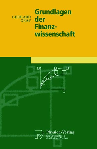 Grundlagen der Finanzwissenschaft (Physica-Lehrbuch) - Graf, Gerhard
