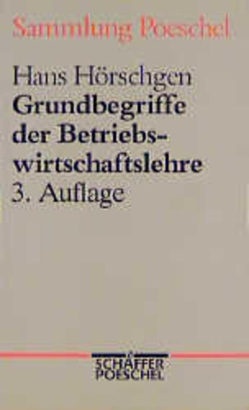 Grundbegriffe der Betriebswirtschaftslehre - Hörschgen, Hans