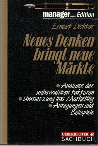 Neues Denken bringt neue Märkte - Dichter, Ernest