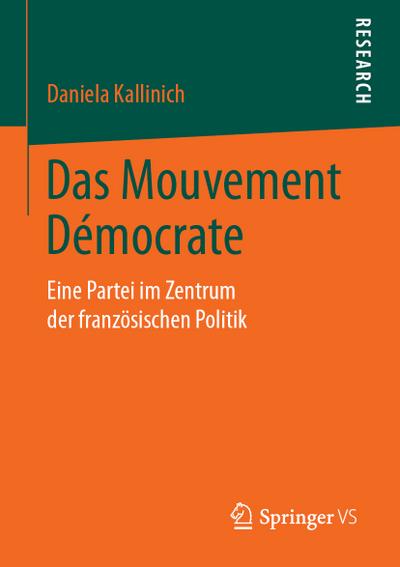 Das Mouvement Démocrate : Eine Partei im Zentrum der französischen Politik - Daniela Kallinich