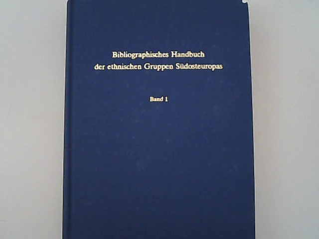 Bibliographisches Handbuch der ethnischen Gruppen Südosteuropas. Band 1. Südosteuropa-Bibliographie / Ergänzungsband. - Seewann, Gerhard und Peter Dippold,