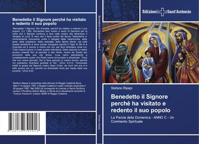 Benedetto il Signore perché ha visitato e redento il suo popolo : La Parola della Domenica - ANNO C - Un Commento Spirituale - Stefano Ripepi