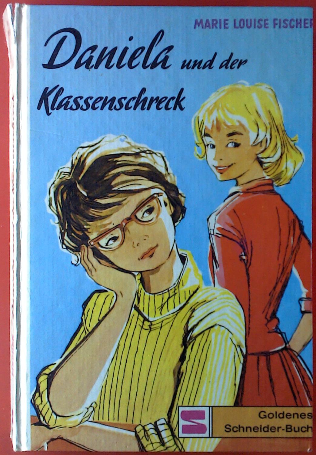 Daniela und der Klassenschreck by Marie Luise Fischer ...