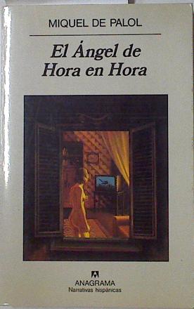 El ángel de hora en hora, - Palol, Miquel de