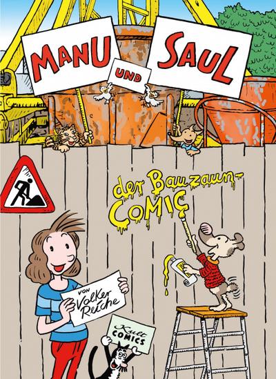 Manu und Saul : Der Bauzaun-Comic - Volker Reiche