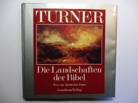 TURNER - Die Landschaften der Bibel. - Omer (Text), Mordechai