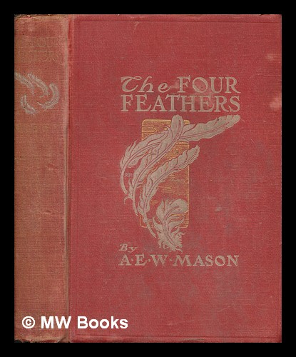 The Four Feathers By Mason A E W Alfred Edward Woodley 1865 1948 1903 6th Edition Or 