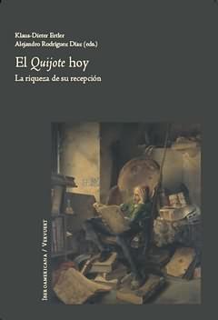 El quijote hoy La rique de su recepción - Ertler, Klaus-dieter