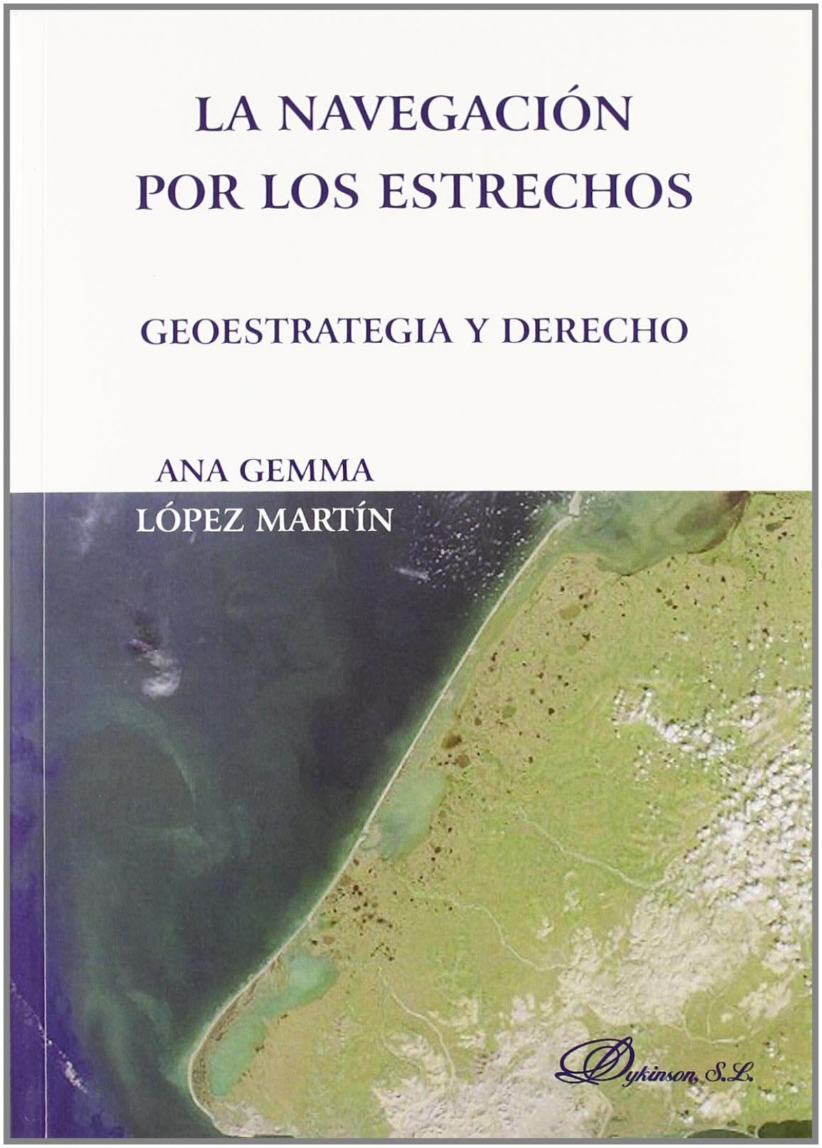 La navegación por los estrechos - López Mart¡n, Ana Gema