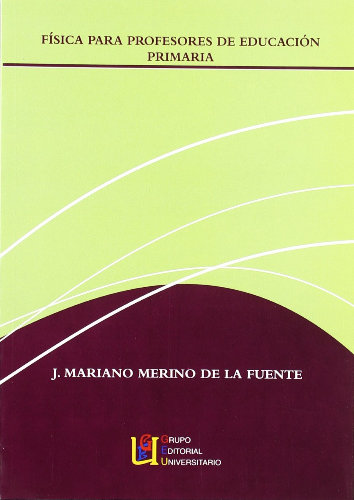 Física para profesores de educación primaria - Merino de la Fuente, Jesús Mariano
