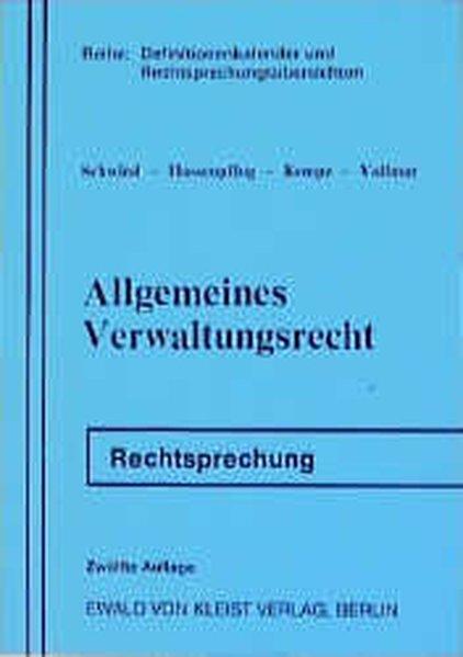 Allgemeines Verwaltungsrecht: Eine Zusammenstellung der Rechtsprechung der oberen Verwaltungsgerichte zum Allgemeinen Verwaltungsrecht - G Kempe, Hans und Dieter Vollmar