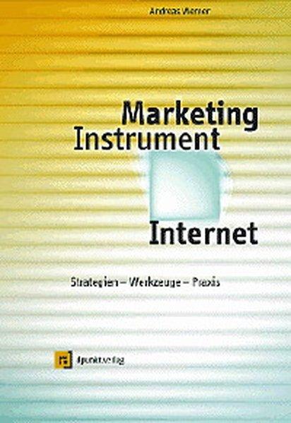 Marketing-Instrument Internet - Werner, Andreas