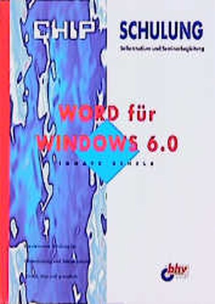 CHIP Schulung, Word 6.0 für Windows - Schels, Ignatz