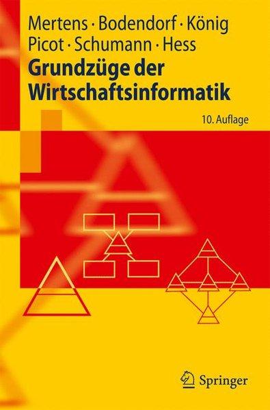 Grundzüge der Wirtschaftsinformatik (Springer-Lehrbuch) - Mertens, Peter, Freimut Bodendorf und Wolfgang König