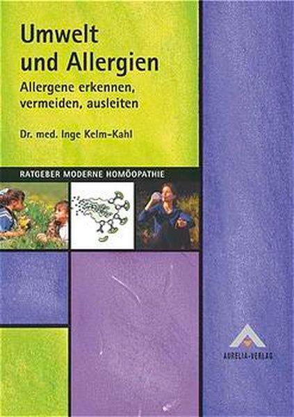 Umwelt und Allergien. Allergene erkennen, vermeiden, ausleiten