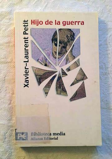 Hijo de la guerra - Xavier-Laurent Petit