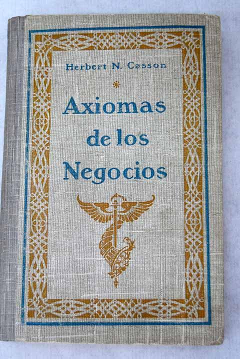 Axiomas de los negocios - Casson, Herbert N.