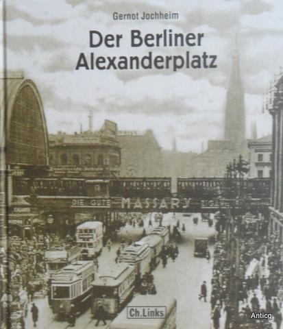 Der Berliner Alexanderplatz. - Jochheim, Gernot