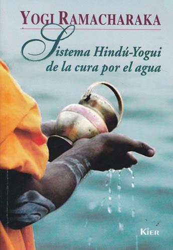 Sistema Hindú Yogui de la cura por el agua - Ramacharaka, Yogi