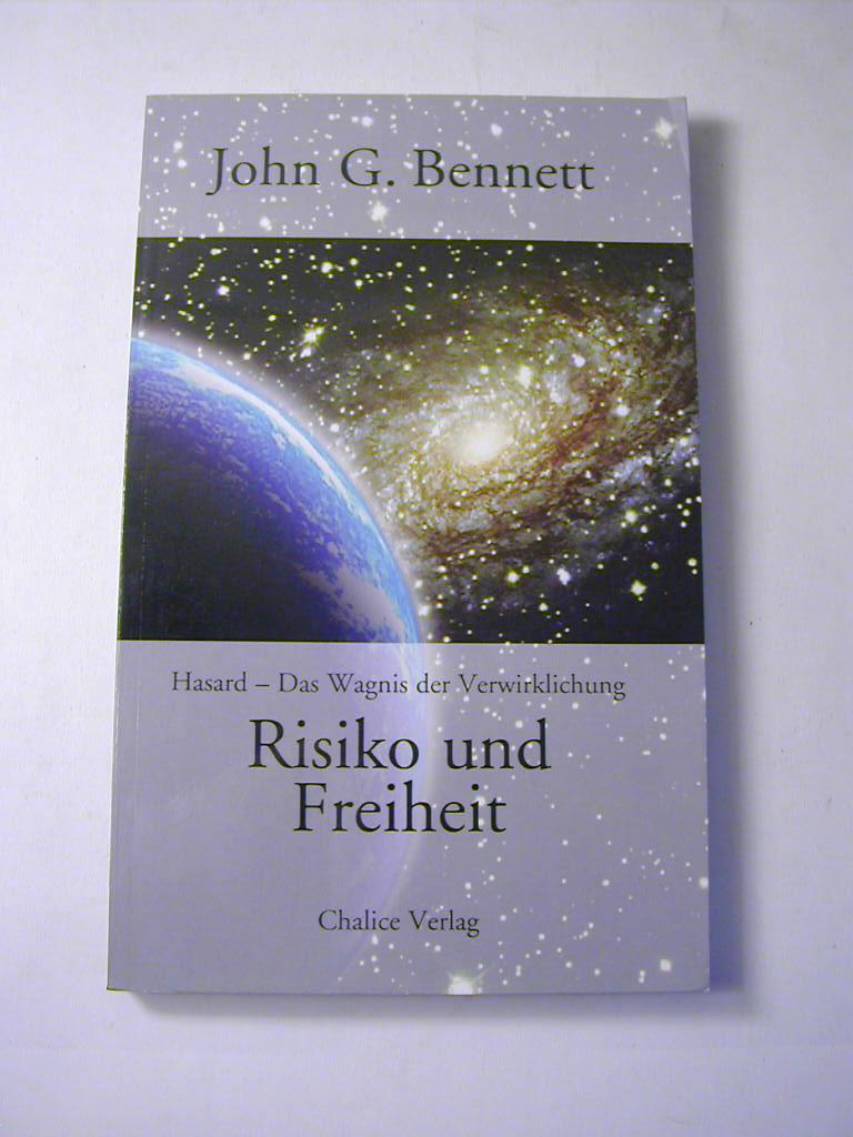 Risiko und Freiheit : Hasard - das Wagnis der Verwirklichung - John G. Bennett