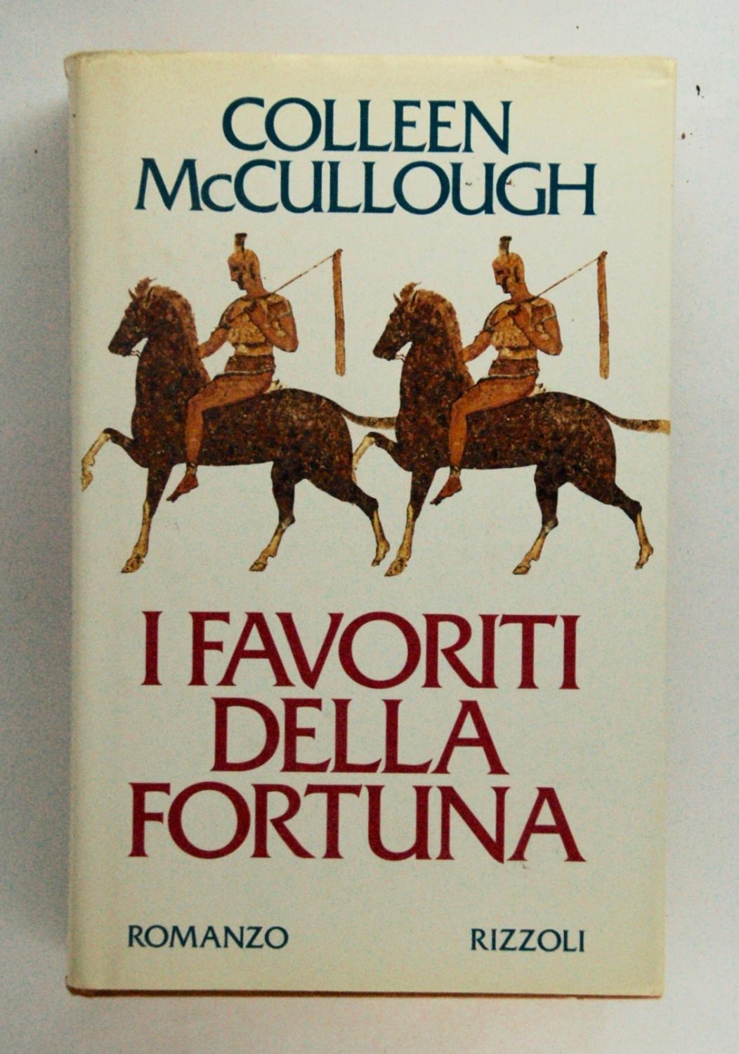 I favoriti della fortuna - Colleen McCullough