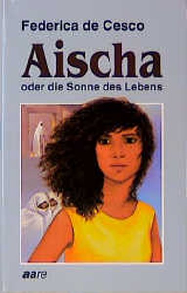 Aischa oder die Sonne des Lebens - DeCesco, Federica