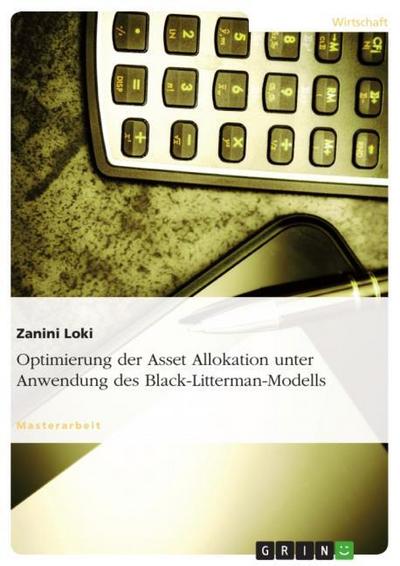 Optimierung der Asset Allokation unter Anwendung des Black-Litterman-Modells - Zanini Loki