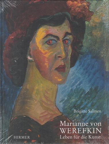 Marianne von Werefkin - Leben für die Kunst. - Salem, Brigitte