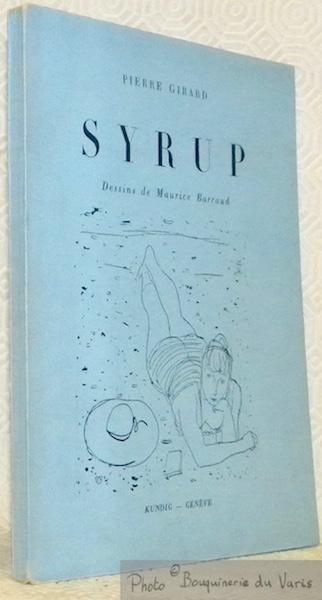 Syrup de Cassis. Dessins de Maurice Barraud. - GIRARD, Pierre.