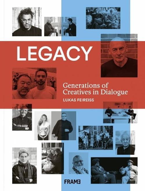 Legacy: Generations of Creatives in Dialogue (Paperback) - Lukas Feireiss