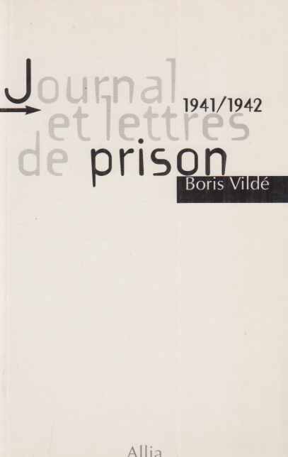 Journal et lettres de prison. 1941/1942. - Vilde, Boris