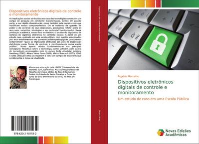 Dispositivos eletrônicos digitais de controle e monitoramento : Um estudo de caso em uma Escola Pública - Rogério Marcelino