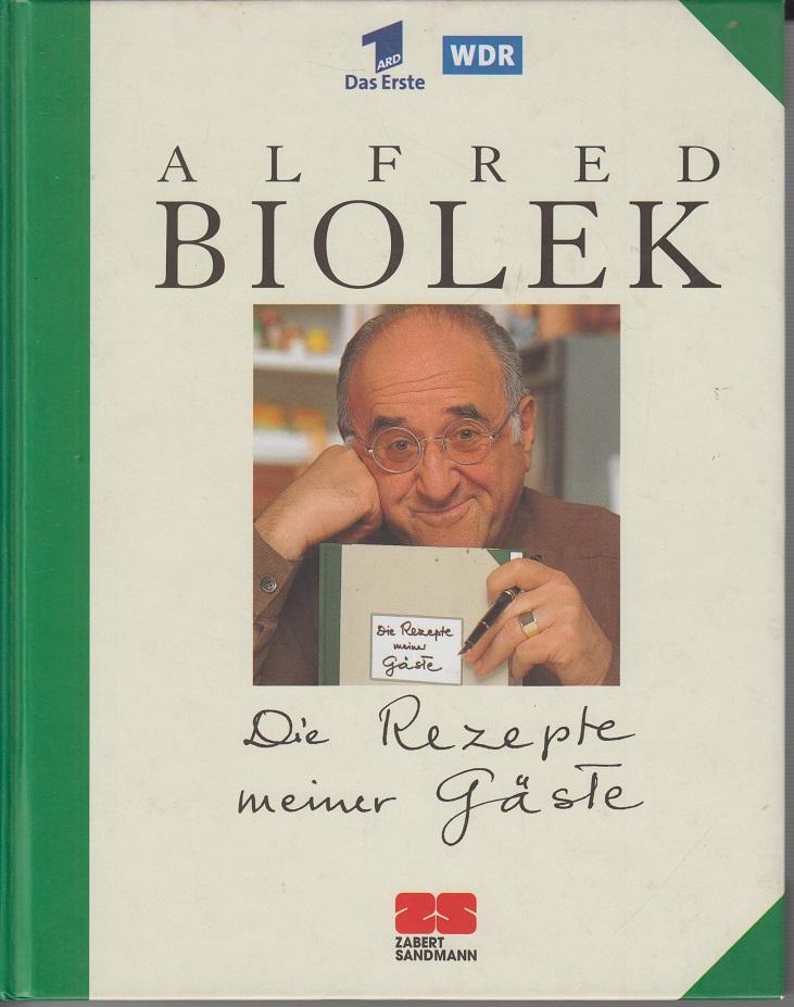 die rezepte meiner gaeste von alfred biolek - ZVAB